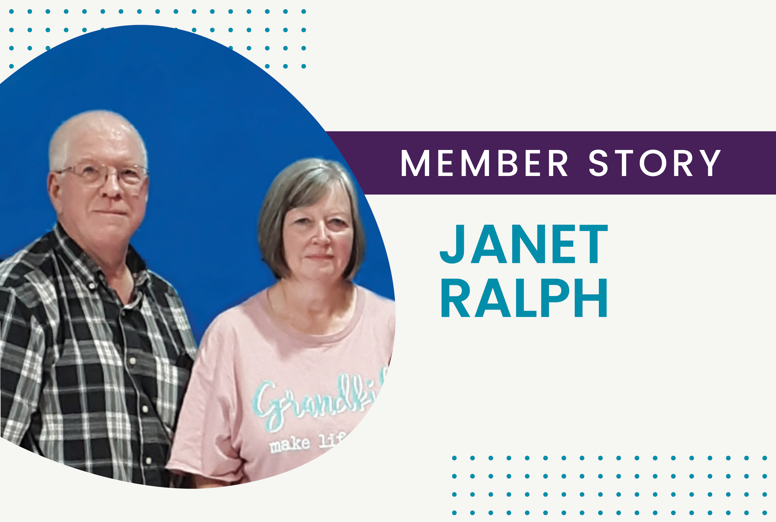 Member Story: Janet Ralph