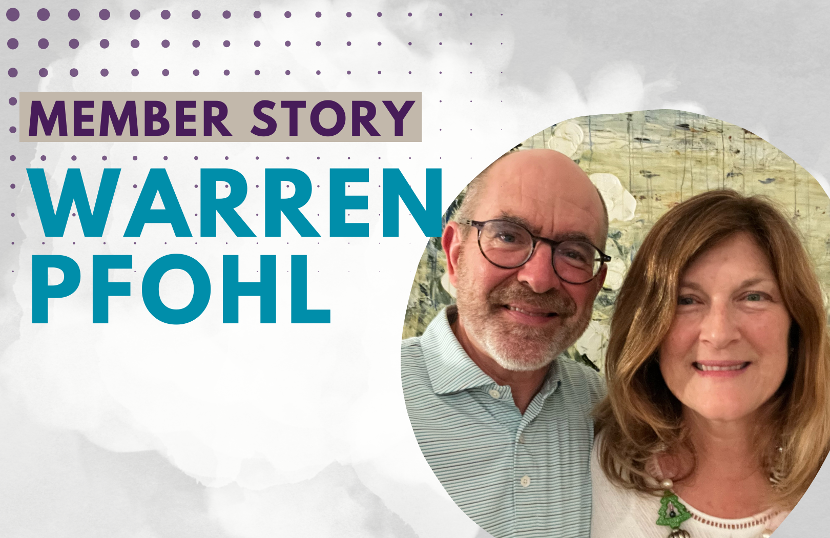 Member Story: Warren Pfohl