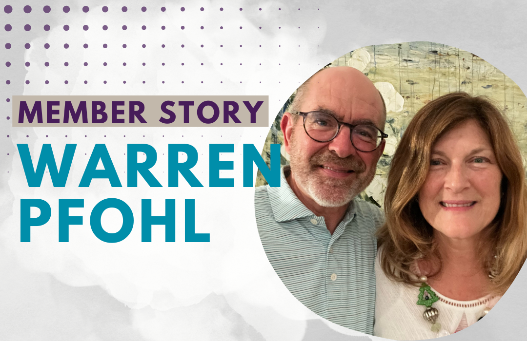 Member Story: Warren Pfohl