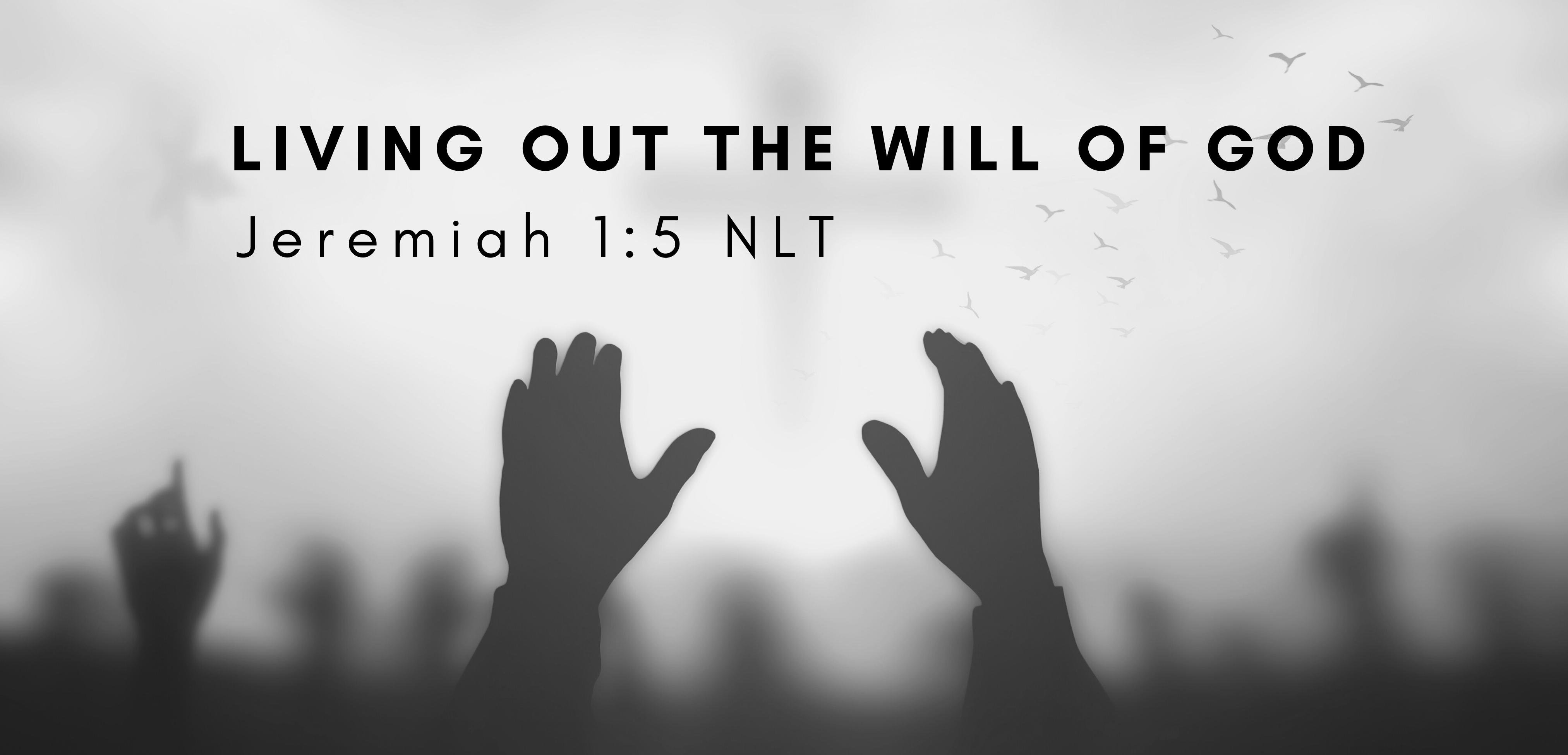 Living Out the Will of God